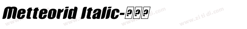 Metteorid Italic字体转换
